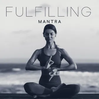 Fulfilling Mantra - Healing Music, Remove Negative Energy, Unwanted Emotions & Stress, Yoga Meditation by Harmony Green