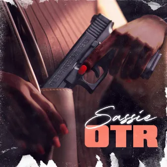 OTR by Sassie