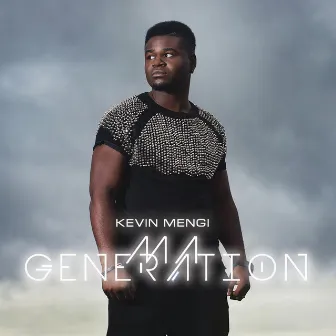 Ma Generation by Kevin Mengi