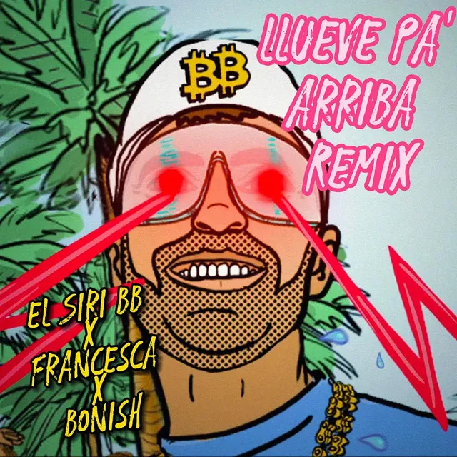 Llueve Pa' Arriba (Bonish Remix)