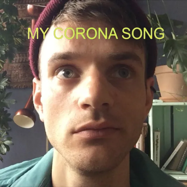 My Corona Song