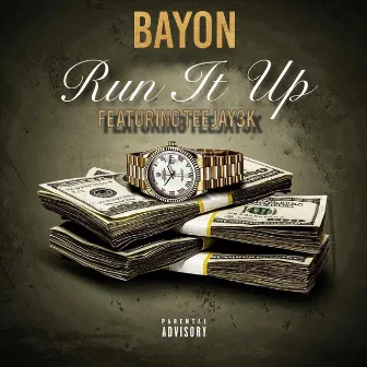 Run It Up by Bayon