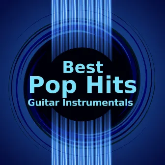 Best Pop Hits (Guitar Instrumentals) by Instrumental Guitar Covers