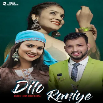 Dilo Raniye by Sher Singh Dogra