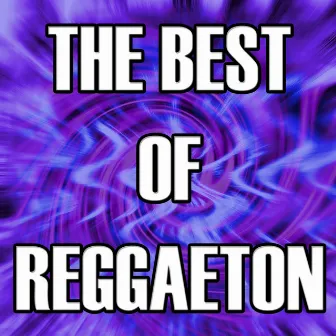 The Best Of Reggaeton by Kings of the Reggaeton