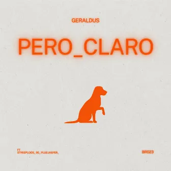 Pero Claro by GERALDUS