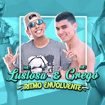 Ritmo Envolvente by MC Grego