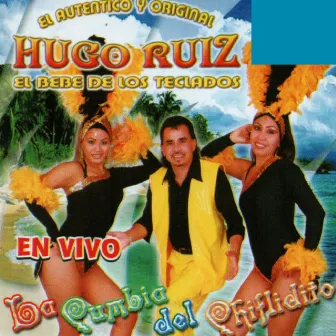 La Cumbia Del Chiflidito (En Vivo) by Hugo Ruiz