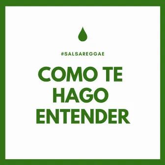 Cómo Te Hago Entender (En Vivo) by Ray Bg