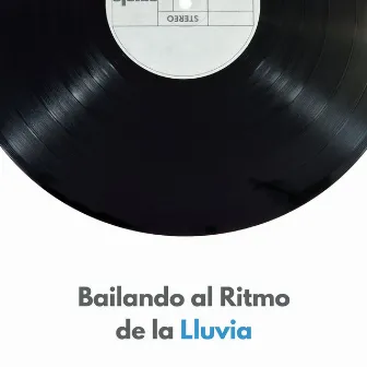 Bailando Al Ritmo De La Lluvia by Planeta somnoliento