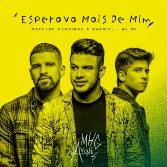 Esperava Mais de Mim by Matheus Henrique & Gabriel