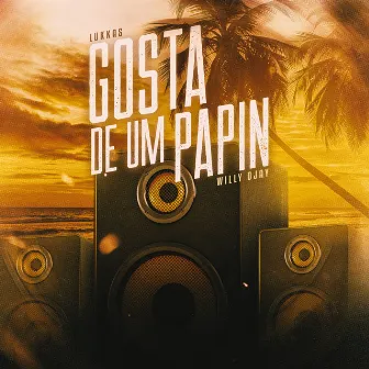 Gosta de um Papin by WiLLY DJAY