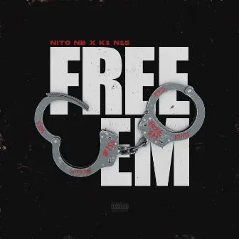 Free Em by K1 Never Forget Loyalty