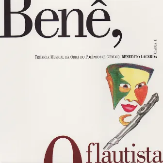 Benê, O Flautista by Benedito Lacerda