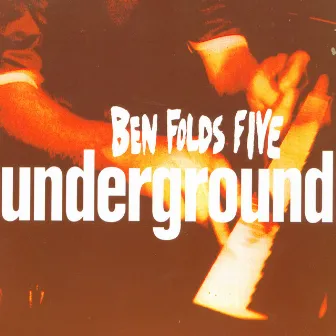 Underground #1 by Ben Folds Five