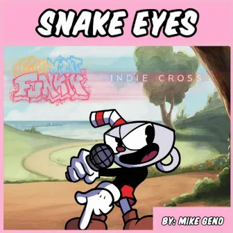 Snake Eyes - Friday Night Funkin': Indie Cross Original Soundtrack by Mike Geno