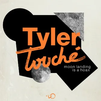 Moon Landing Is A Hoax by Tyler Touché