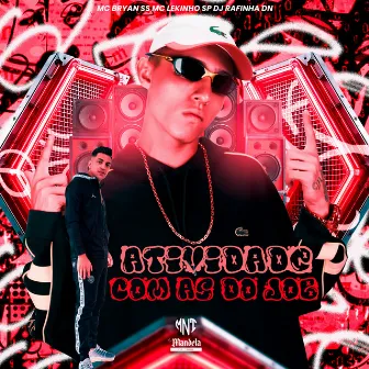 Atividade Com as do Golpe by Mc Lekinho SP