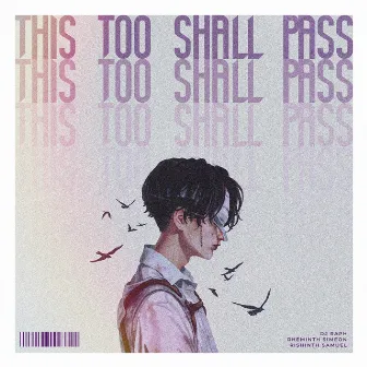 This Too Shall Pass by DJ Raph