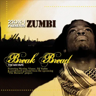 Break Bread by Zumbi