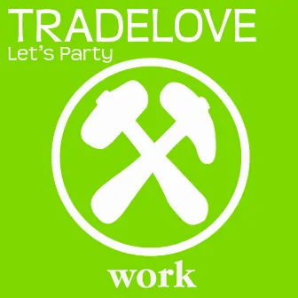 Let's Party by Tradelove