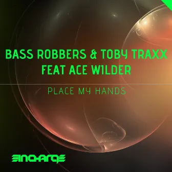 Place My Hands by Toby Traxx