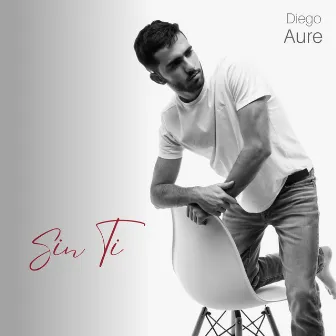 Sin Ti by Diego Aure