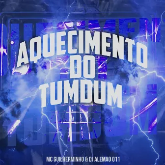 Aquecimento do Tumdum by Mc Guilherminho