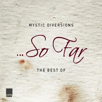 So Far (The Best Of) by Mystic Diversions