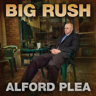 Alford Plea by Big Rush