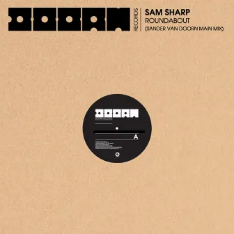 Roundabout (Sander van Doorn Main Mix) by Sam Sharp