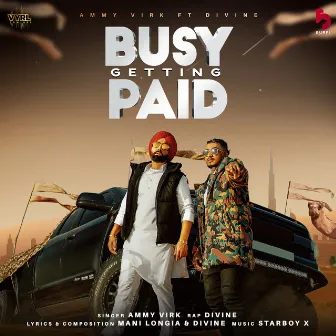 Busy Getting Paid by Ammy Virk