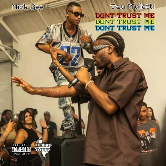 Don't Trust Me by TEXAS BOYZ