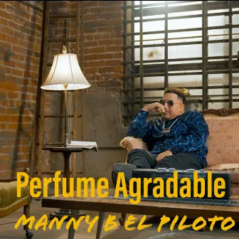 Perfume Agradable by Manny B el Piloto