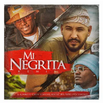 Mi Negrita (Remix) by El Niño y la Verdad