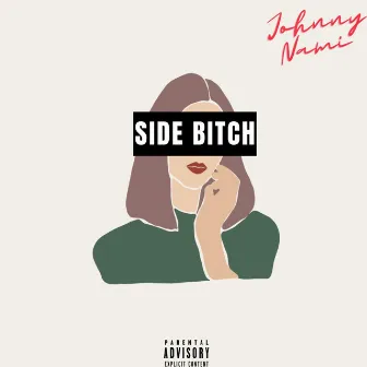 Side Bitch by Johnny Nami