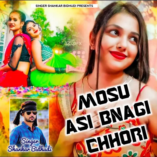 Mosu Asi Bnagi Chhori