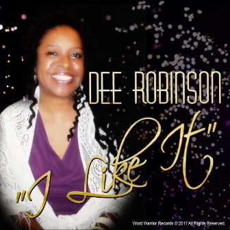 I Like It by Dee Robinson