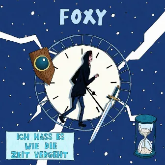 Ich hass es wie die Zeit vergeht by Foxy