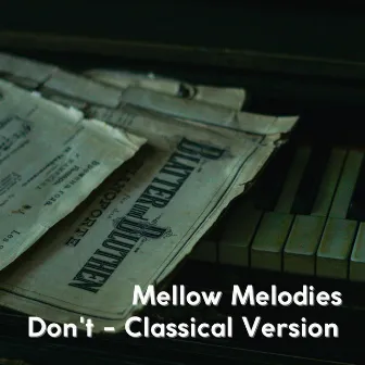 Don't (Classical Version) by Mellow Melodies