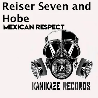 Mexican Respect by Hobe