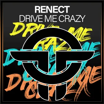 Drive Me Crazy by Renect