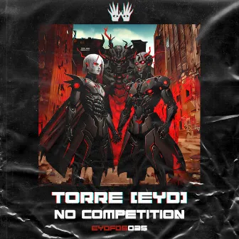 No Competition by TORRE [EYD]