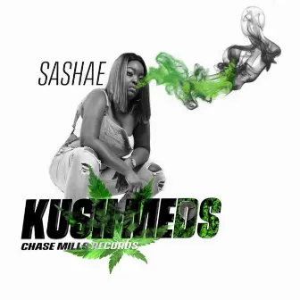 Kush Meds by Sashae