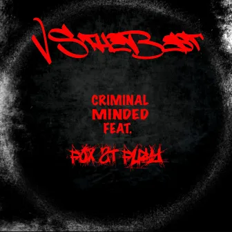 Criminal Minded by VStheBest215