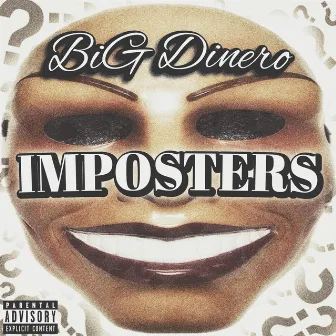 Imposters by BiG Dinero