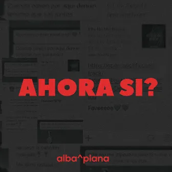 Ahora Si? by Alba & Plana