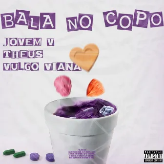 Bala no Copo by Jovem V Ofc.