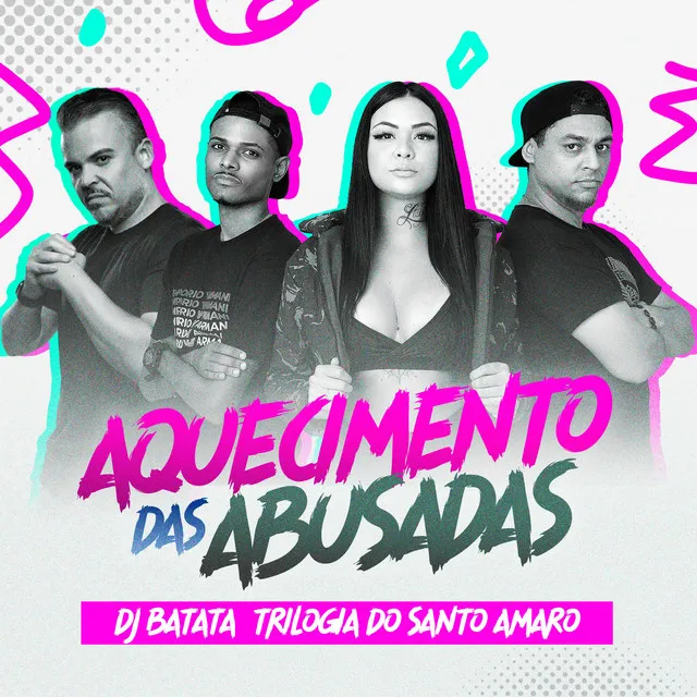 Aquecimento das Abusadas