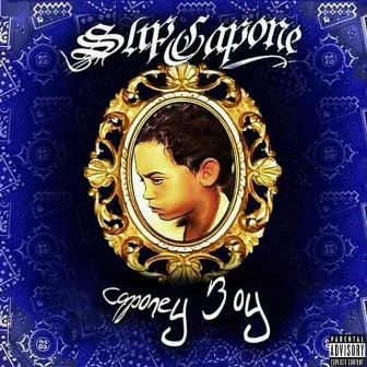 Caponeyboy by Slip Capone